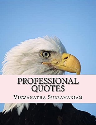 Professional Quotes: Quotations For Professionals In All Fields-..