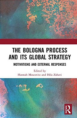 The Bologna Process And Its Global Strategy: Motivations And External Responses-..