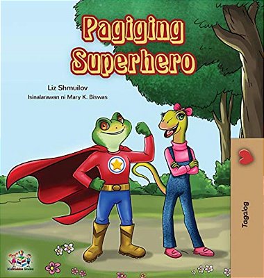 Pagiging Superhero: Being A Superhero (Tagalog Edition)-..