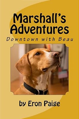 Marshall's Adventures: Downtown With Beau-..