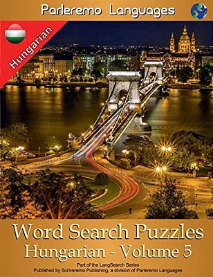 Parleremo Languages Word Search Puzzles Hungarian - Volume 5-..