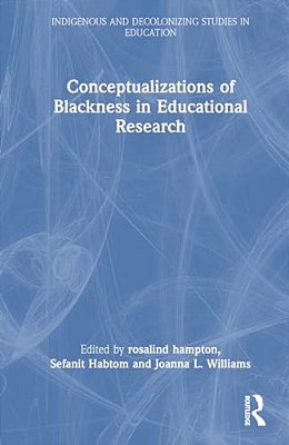 Conceptualizations Of Blackness In Educational Research-..