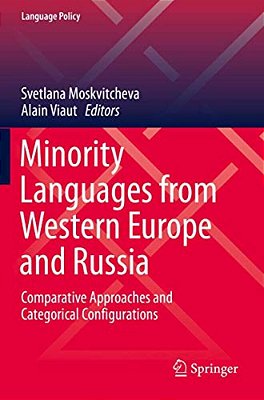Minority Languages From Western Europe And Russia: Comparative Approaches And Categorical Configurations-..