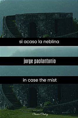 Si Acaso La Neblina: In Case The Mist-..