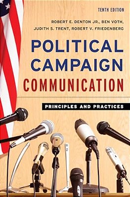 Political Campaign Communication: Principles And Practices-..