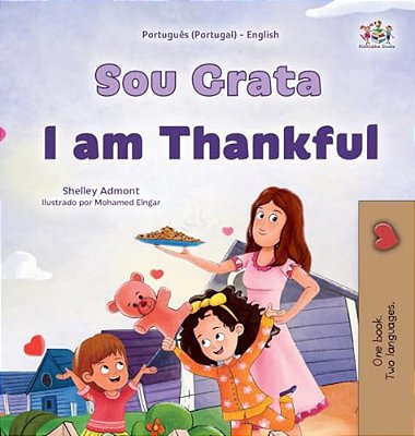 I Am Thankful (Portuguese Portugal English Bilingual Children's Book)-..