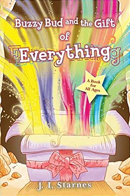 Buzzy Bud And The Gift Of Everything-..