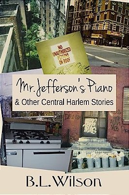 Mr. Jefferson's Piano: & Other Central Harlem Stories-..