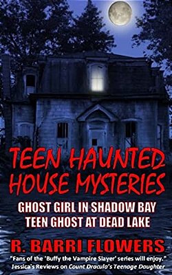 Teen Haunted House Mysteries Bundle: Ghost Girl In Shadow Bay & Teen Ghost At Dead Lake-..