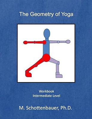 The Geometry Of Yoga: Workbook-..