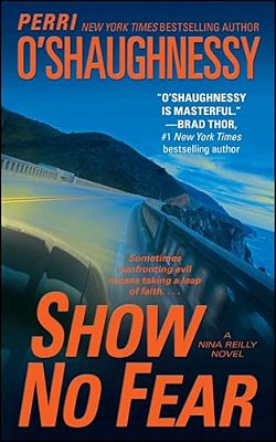 Show No Fear: A Nina Reilly Novel-..