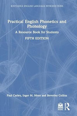 Practical English Phonetics And Phonology: A Resource Book For Students-..