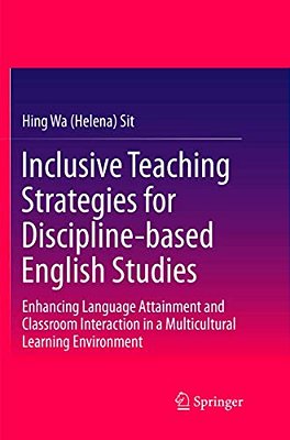 Inclusive Teaching Strategies For Discipline-Based English Studies: Enhancing Language Attainment And Classroom Interaction In A Multicultural Learnin-..
