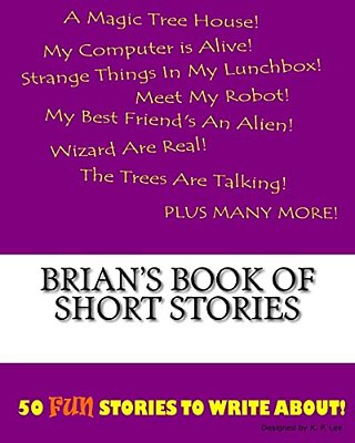 Brian's Book Of Short Stories-..