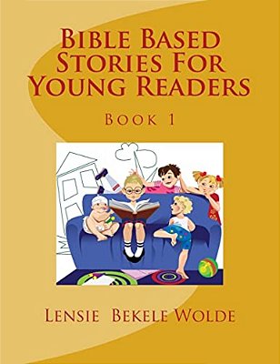 Bible Based Stories For Young Readers-..