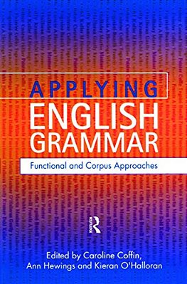 Applying English Grammar.: Corpus And Functional Approaches-..