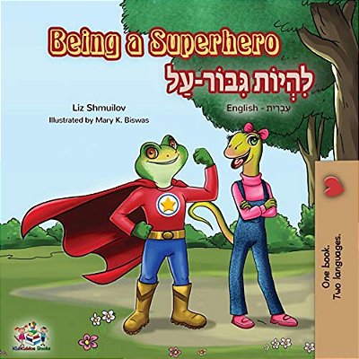 Being A Superhero: English Hebrew Bilingual Book-..