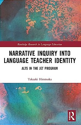 Narrative Inquiry Into Language Teacher Identity: Alts In The Jet Program-..
