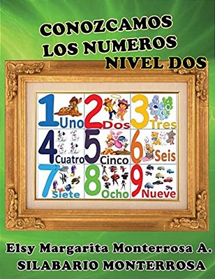 Conozcamos Los Numeros Nivel Dos: Lectoescritura Implica Lectura Y Escritura De Numeros Y Cantidades. -..