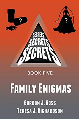 Family Enigmas: Secrets, Secrets, Secrets Book Five-..