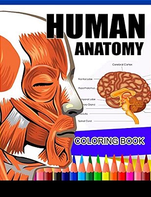 Human Anatomy Coloring Book: Anatomy & Physiology Coloring Book (Complete Workbook)-..
