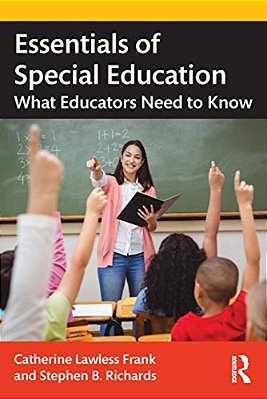 Essentials Of Special Education: What Educators Need To Know-..