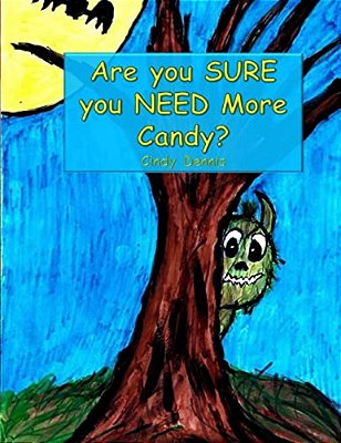 Are You Sure You Need More Candy?-..