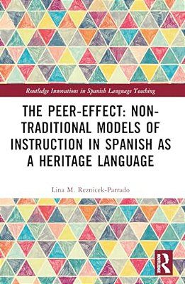 The Peer-Effect: Non-Traditional Models Of Instruction In Spanish As A Heritage Language-..