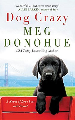 Dog Crazy: A Novel Of Love Lost And Found-..