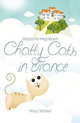 Chatty Cats In France: Waldo The Magnificent-..