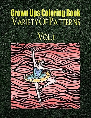 Grown Ups Coloring Book Variety Of Patterns Vol. 1 Mandalas-..