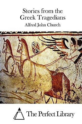 Stories From The Greek Tragedians-..