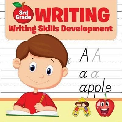 3RD Grade Writing: Writing Skills Development-..