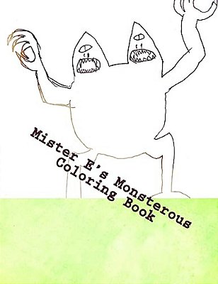 Mister E's Monsterous Coloring Book-..