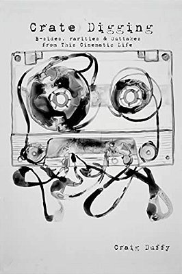 Crate Digging: B-Sides, Rarities & Outtakes From This Cinematic Life-..