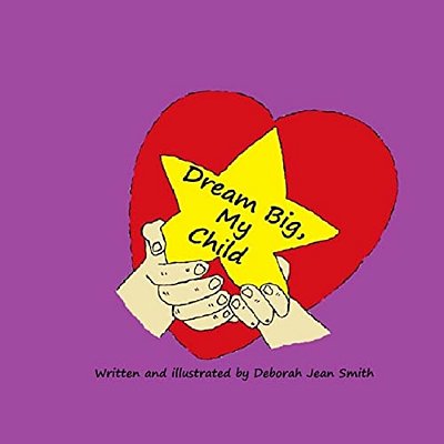 Dream Big My Child-..