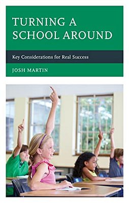 Turning A School Around: Key Considerations For Real Success-..