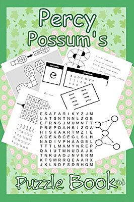 Percy Possum's Puzzle Book 03: Even More Premium Puzzles For Kids 7 Years Upwards-..