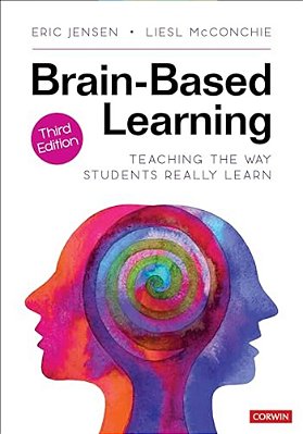 Brain-Based Learning: Teaching The Way Students Really Learn-..
