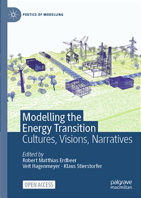 Modelling The Energy Transition: Cultures, Visions, Narratives-..