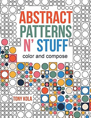 Abstract Patterns N' Stuff: Color And Compose-..
