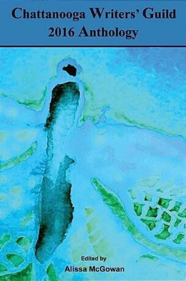 Chattanooga Writers' Guild 2016 Anthology-..