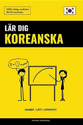 Lär Dig Koreanska - Snabbt/Lätt/effektivt: 2000 Viktiga Ordlistor-..