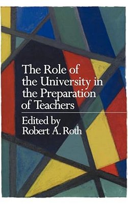 The Role Of The University In The Preparation Of Teachers-..