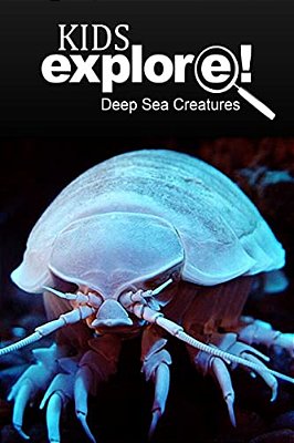 Deep Sea Creatures - Kids Explore: Animal Books Nonfiction - Books Ages 5-6-..