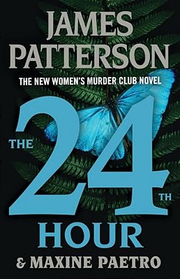 The 24Th Hour: A Women's Murder Club Thriller-..