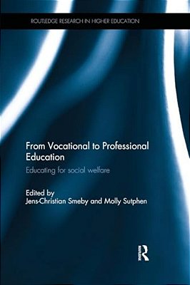 From Vocational To Professional Education: Educating For Social Welfare-..