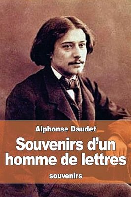 Souvenirs D'Un Homme De Lettres-..