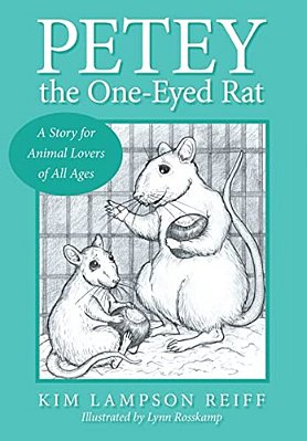 Petey The One-Eyed Rat: A Story For Animal Lovers Of All Ages-..