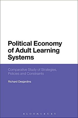 Political Economy Of Adult Learning Systems: Comparative Study Of Strategies, Policies And Constraints-..